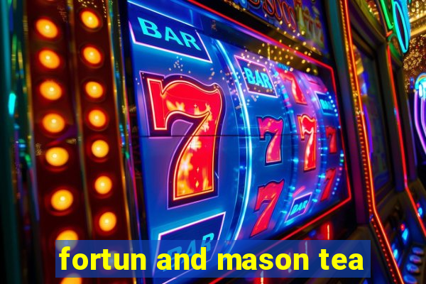 fortun and mason tea